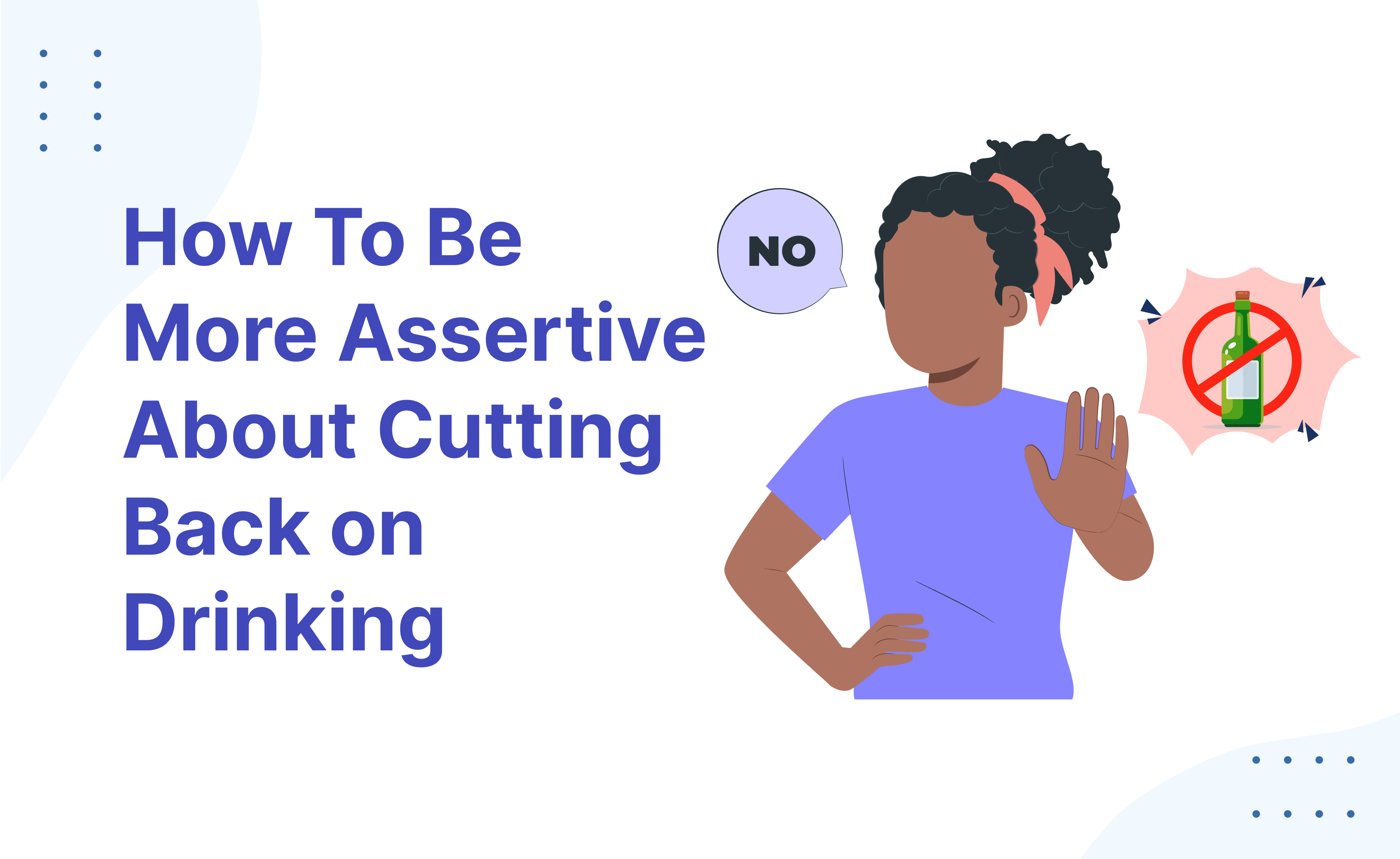 How to be more assertive about cutting back on drinking